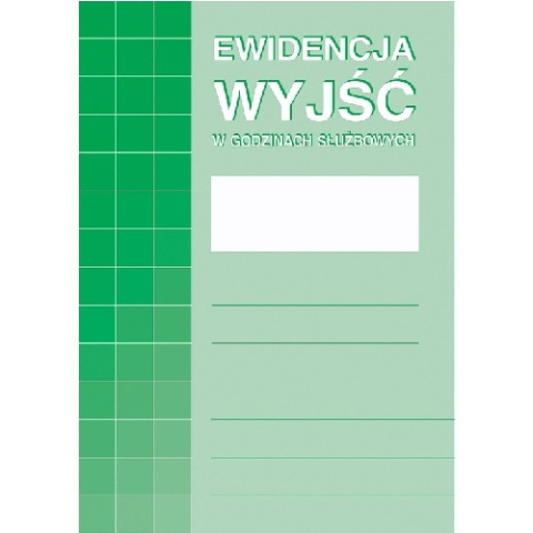 Ewidencja wyjść w godz.służbowych A4 Ewidencja wyjść w godz.służbowych A4